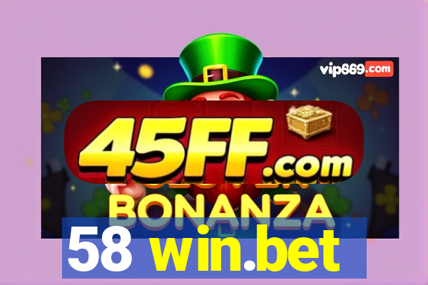 58 win.bet